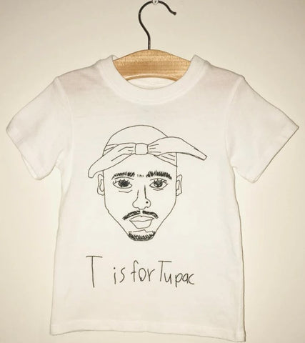 T is for Tupac Tee
