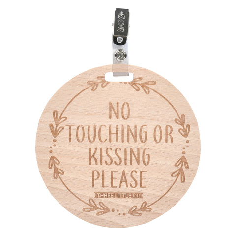 Wooden No Kissing Or Touching Tag